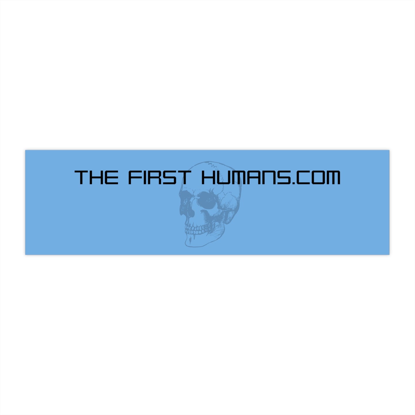 The First Humans tBumper Stickers