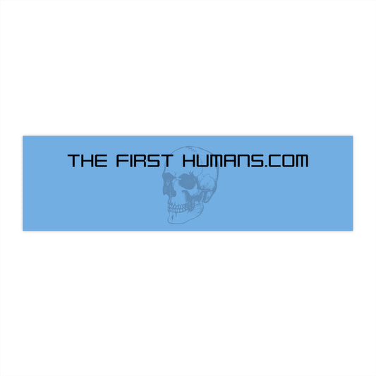 The First Humans tBumper Stickers