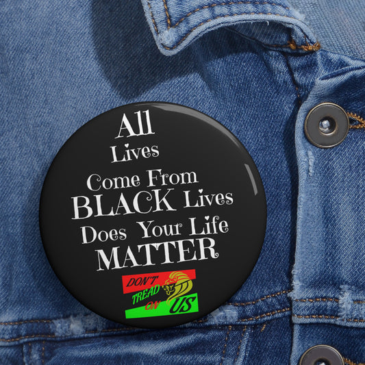 All Lives Pin Buttons