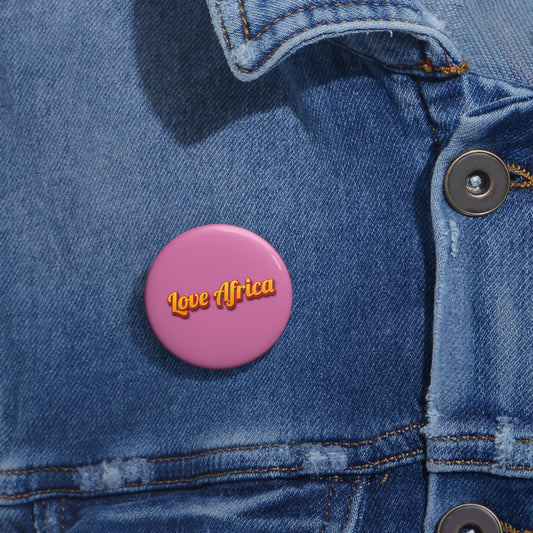 Love Africa(Pink ) Pin Buttons